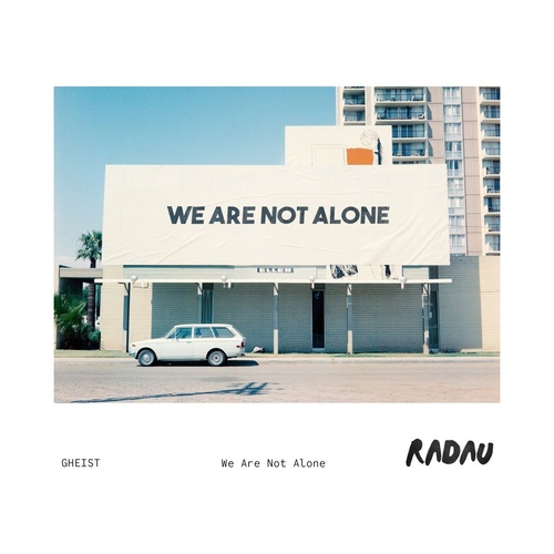 GHEIST - We Are Not Alone [RADAU08]